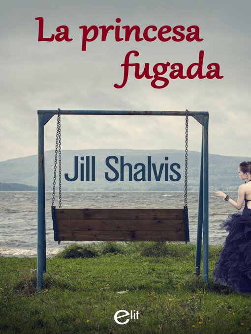Title details for La princesa fugada by Jill Shalvis - Available